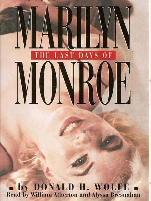 Title details for The Last Days of Marilyn Monroe by Donald H. Wolfe - Available